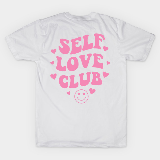 Self Love Club Aesthetic Words on Back Print - Anti Valentines Day Pink by PUFFYP